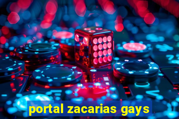 portal zacarias gays